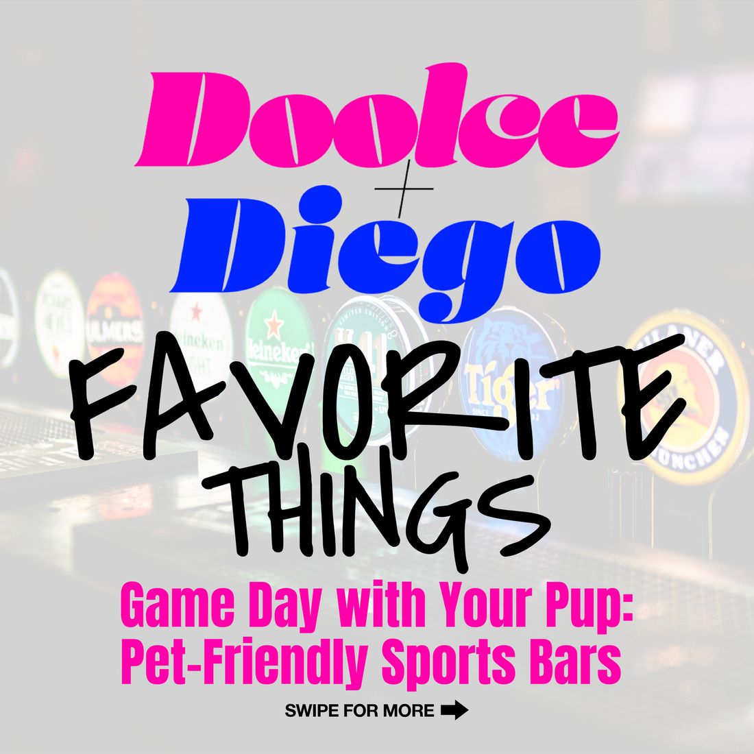 Favorite Things - “Game Day with Your Pup: Pet-Friendly Sports Bars Across the U.S.”