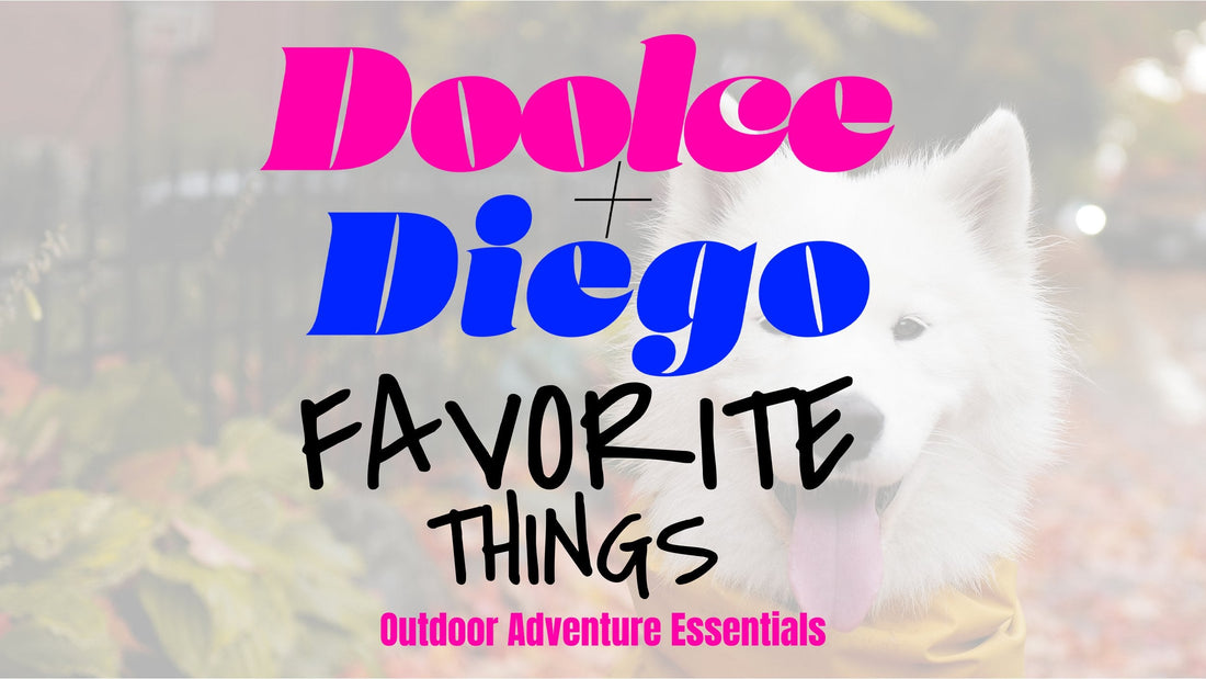 Favorite Things - “Outdoor Adventure Essentials”